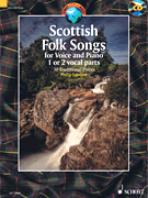 Scottish Folk Songs 30 Traditional Pieces for Voice and Piano