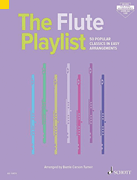 The Flute Playlist 50 Popular Classics in Easy Arrangements