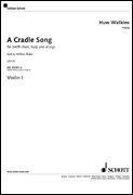A Cradle Song for SATB Choir, Harp and Strings (Violin 1 Part)