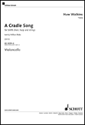 A Cradle Song for SATB Choir, Harp and Strings (Cello Part)