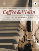 Coffee & Violin 18 Coffee Time Pieces in Popular Style