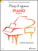 Play It Again: Piano Book 2 The Perfect Way to Rediscover the Piano