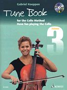Cello Method: Tune Book 3 Have Fun Playing the Cello