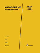 Mutations I-X for String Quartet & Electronics - Score/Parts