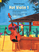 Hot Violin 1 20 Easy Pop Pieces in 1st Position<br><br>Violin and Piano with CD