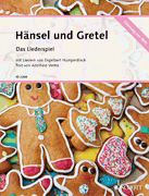 Hansel and Gretel Das Liederspiel<br><br>4 Songs for 2 Voices and Piano