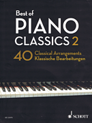Best of Piano Classics 2 40 Arrangements of Famous Classical Masterpieces