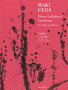 Three Lullabies / Cantilena for Violin and Piano