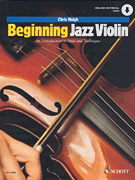 Beginning Jazz Violin An Introduction to Style and Technique<br><br>Violin with Online Audio