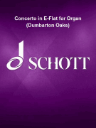 Concerto in E-Flat for Organ (Dumbarton Oaks) Version for organ by Leif Thybo (1952) based on the original version for chamber orchestra