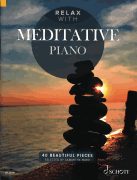 Relax with Meditative Piano 40 Beautiful Pieces