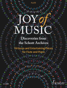 Joy of Music - Discoveries from the Schott Archives Virtuoso and Entertaining Pieces for Flute and Piano