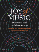 Joy of Music - Discoveries from the Schott Archives Virtuoso and Entertaining Pieces for Cello and Piano