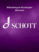 Silberklang Im Kirchenjahr (German) Das Seniorenchorbuch für dreistimmigen Chor mit Klavier