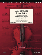 La Donna è Mobile 25 Popular Opera Melodies for Violin and Piano