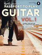 Passport to Play Guitar – Volume 1 Learn the Guitar in a Creative New Way