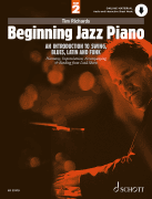 Beginning Jazz Piano: An Introduction to Swing, Blues, Latin, and Funk Part 2: Harmony, Improvisation, Accompanying & Reading from Lead