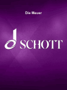 Die Mauer for Women's Choir, Clarinet in B-flat, Violin, and Double Bass<br><br>Sc