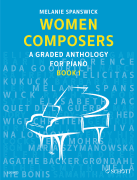 Woman Composers – Book 1 A Graded Anthology for Piano