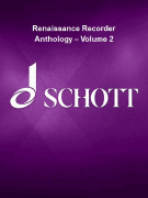 Renaissance Recorder Anthology – Volume 2 32 Pieces for Soprano (Descant) Recorder and Piano<br><br>Book/ Material