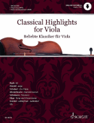 Classical Highlights for Viola Arranged for Viola and Piano<br><br>Book and Audio Online