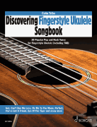 Discovering Fingerstyle Ukulele Songbook 30 Popular Pop and Rock Tunes