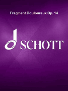 Fragment Douloureux Op. 14 Piano