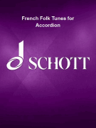 French Folk Tunes for Accordion 45 Traditional Pieces<br><br>Book/ Media Online