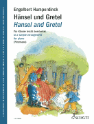 Hansel and Gretel Op. 67 Fairytale Opera in 3 Acts<br><br>Easy Arrangements for Piano