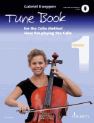 Cello Method: Tune Book 1 Have Fun Playing the Cello<br><br>Book with Online Material