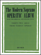Modern Soprano Operatic Album 32 Arias from Famous Operas