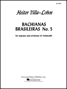 Bachianas Brasileiras No. 5 - “Aria” and “Dança” Soprano Part