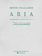 Aria (Cantilena) from Bachianas Brasilieras No. 5 for Concert Band