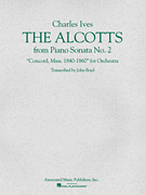 The Alcotts (from <i>Piano Sonata No. 2</i>, Third Movement) Full Orchestra – Score and Parts