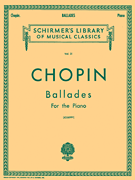 Ballades Schirmer Library of Classics Volume 31<br><br>Piano Solo