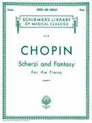 Scherzi; Fantasy in F Minor Schirmer Library of Classics Volume 32<br><br>Piano Solo