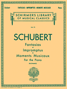 Fantasias, Impromptus, Moments Musicaux Schirmer Library of Classics Volume 75<br><br>Piano Solo