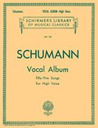 Vocal Album – 55 Songs Schirmer Library of Classics Volume 120