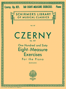 160 Eight-Measure Exercises, Op. 821 Schirmer Library of Classics Volume 147<br><br>Piano Technique