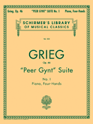“Peer Gynt” Suite No. 1, Op. 46 Schirmer Library of Classics Volume 203<br><br>Piano Duet