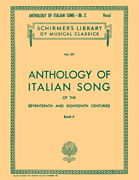 Anthology of Italian Song of the 17th and 18th Centuries – Book II Schirmer Library of Classics Volume 291