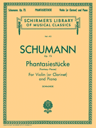 Phantasiestücke (Fantasy Pieces) Schirmer Library of Classics Volume 412<br><br>Score and Parts