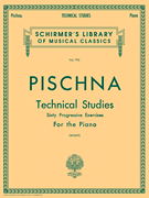 Technical Studies (60 Progressive Exercises) Pischna – Technical Studies<br><br>Schirmer Library of Classics Volume 7