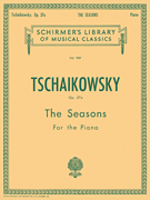 Seasons, Op. 37a Schirmer Library of Classics Volume 909<br><br>Piano Solo