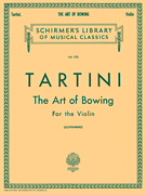 The Art of Bowing Schirmer Library of Classics Volume 922<br><br>Violin Method