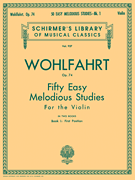 50 Easy Melodious Studies, Op. 74 – Book 1 Schirmer Library of Classics Volume 927<br><br>Violin Method