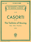 Technics of Bowing, Op. 50 Schirmer Library of Classics Volume 932<br><br>Violin Method