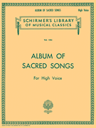 Album of Sacred Songs Schirmer Library of Classics Volume 1384<br><br>High Voice
