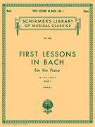 First Lessons in Bach – Book 1 Schirmer Library of Classics Volume 1436<br><br>Piano Solo