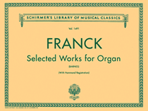 Selected Works Schirmer Library of Classics Volume 1491<br><br>Organ Solo